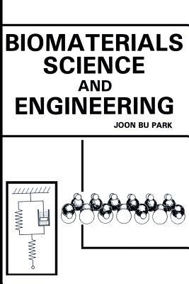 Biomaterials Science and Engineering - Joon B. Park - cover