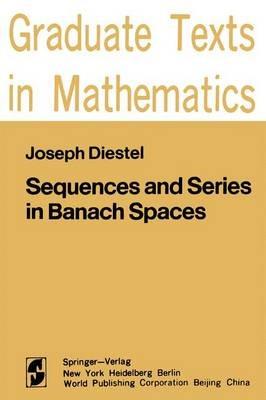 Sequences and Series in Banach Spaces - J. Diestel - cover
