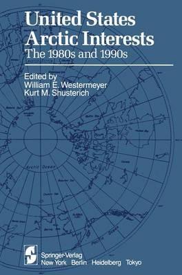 United States Arctic Interests: The 1980s and 1990s - cover