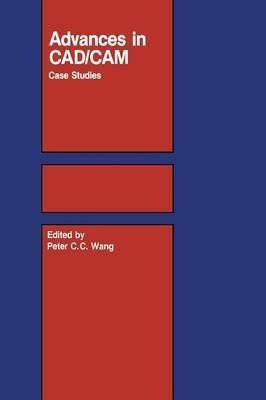 Advances in CAD/CAM: Case Studies - cover