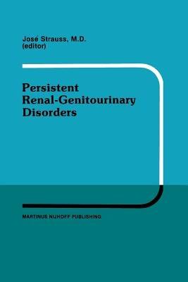 Persistent Renal-Genitourinary Disorders: Current Concepts in Dialysis and Management Proceedings of Pediatric Nephrology Seminar XII held at Bal Harbour, Florida February 25–28, 1985 - cover