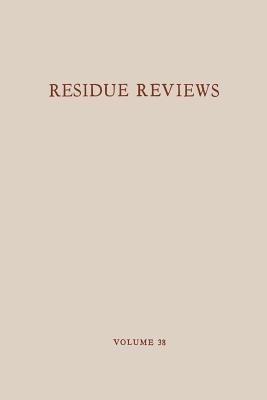 Residue Reviews / Rückstands-Berichte: Residues of Pesticides and Other Foreign Chemicals in Foods and Feeds / Rückstände von Pestiziden und anderen Fremdstoffen in Nahrungs- und Futtermitteln - Francis A. Gunther,Jane Davies Gunther - cover