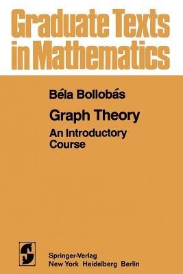 Graph Theory: An Introductory Course - Bela Bollobas - cover