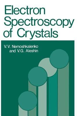 Electron Spectroscopy of Crystals - V. Nemoshkalenko - cover