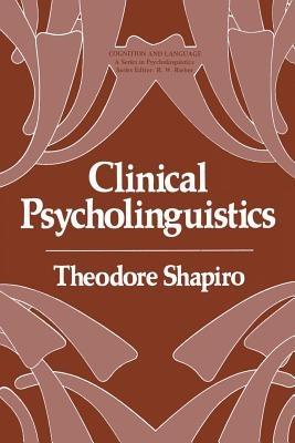 Clinical Psycholinguistics - Theodore Shapiro - cover