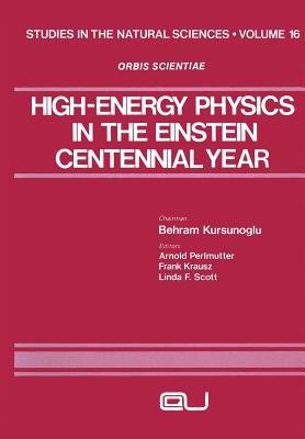 High-Energy Physics in the Einstein Centennial Year - cover