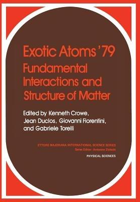 Exotic Atoms ’79 Fundamental Interactions and Structure of Matter - cover