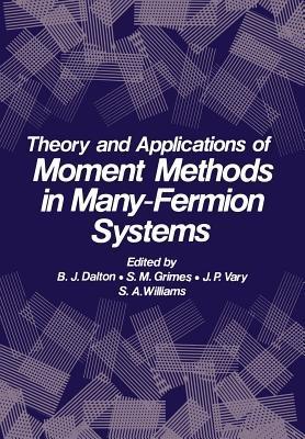 Theory and Applications of Moment Methods in Many-Fermion Systems - cover