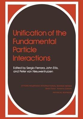 Unification of the Fundamental Particle Interactions - S. Ferrara,Jonathan Ellis,P. van Nieuw - cover