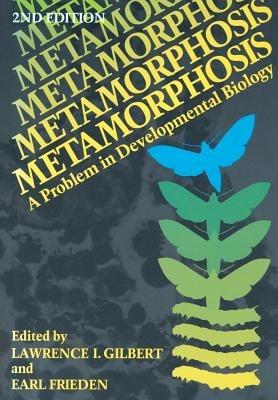 Metamorphosis: A Problem in Developmental Biology - cover