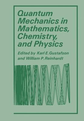 Quantum Mechanics in Mathematics, Chemistry, and Physics - cover