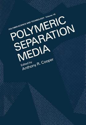 Polymeric Separation Media - A. Cooper - cover