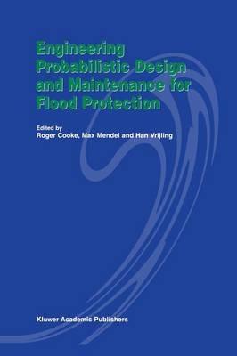 Engineering Probabilistic Design and Maintenance for Flood Protection - cover