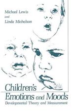 Children’s Emotions and Moods: Developmental Theory and Measurement