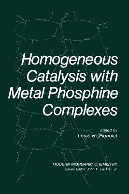 Homogeneous Catalysis with Metal Phosphine Complexes - cover