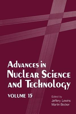 Advances in Nuclear Science and Technology - Jeffery Lewins,Martin Becker - cover