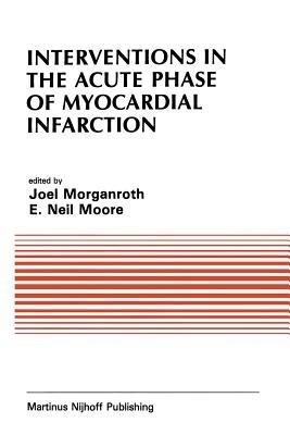 Interventions in the Acute Phase of Myocardial Infarction - cover