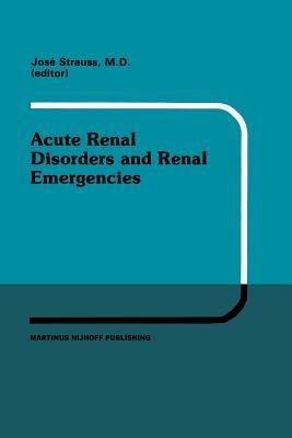 Acute Renal Disorders and Renal Emergencies: Proceedings of Pediatric Nephrology Seminar X held at Bal Harbour, Florida, January 30 – February 3, 1983 - cover