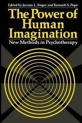 The Power of Human Imagination: New Methods in Psychotherapy - cover