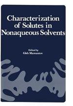 Characterization of Solutes in Nonaqueous Solvents: Proceedings of a Symposium on Spectroscopic and Electrochemical Characterization of Solute Specie