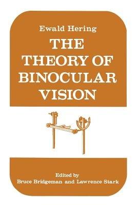 The Theory of Binocular Vision: Ewald Hering (1868) - Ewald Hering - cover