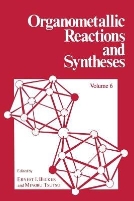 Organometallic Reactions and Syntheses: Volume 6 - cover