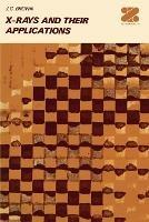 X-Rays and Their Applications - J G Brown - cover