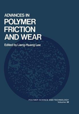 Advances in Polymer Friction and Wear - Lieng-Huang Lee - cover