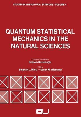Quantum Statistical Mechanics in the Natural Sciences: A Volume Dedicated to Lars Onsager on the Occasion of his Seventieth Birthday - cover