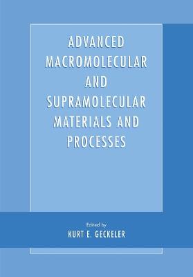 Advanced Macromolecular and Supramolecular Materials and Processes - cover