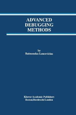 Advanced Debugging Methods - Raimondas Lencevicius - cover