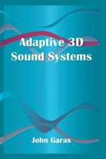 Adaptive 3D Sound Systems