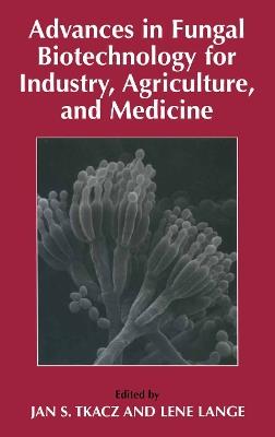 Advances in Fungal Biotechnology for Industry, Agriculture, and Medicine - cover