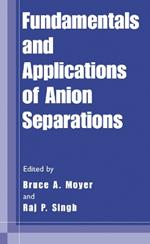 Fundamentals and Applications of Anion Separations