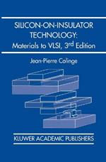 Silicon-on-Insulator Technology: Materials to VLSI: Materials to VLSI