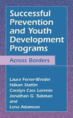 Successful Prevention and Youth Development Programs: Across Borders