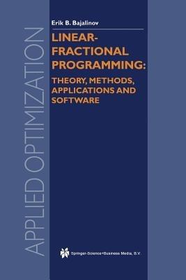 Linear-Fractional Programming Theory, Methods, Applications and Software - E.B. Bajalinov - cover