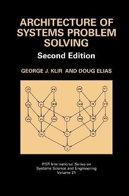 Architecture of Systems Problem Solving - George J. Klir,Doug Elias - cover