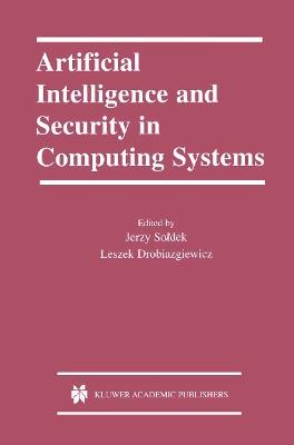 Artificial Intelligence and Security in Computing Systems: 9th International Conference, ACS ’2002 Miedzyzdroje, Poland October 23–25, 2002 Proceedings - cover