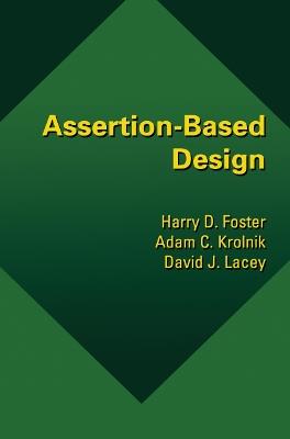Assertion-Based Design - Harry D. Foster,Adam C. Krolnik,David J. Lacey - cover