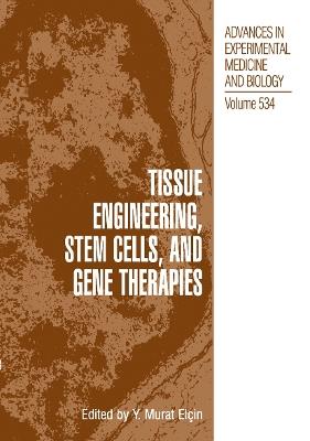 Tissue Engineering, Stem Cells, and Gene Therapies: Proceedings of BIOMED 2002-The 9th International Symposium on Biomedical Science and Technology, held September 19-22, 2002, in Antalya, Turkey - cover
