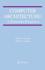 Computer Architecture: A Minimalist Perspective