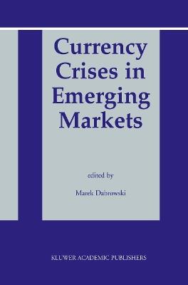Currency Crises in Emerging Markets - cover