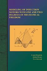 Modeling of Induction Motors with One and Two Degrees of Mechanical Freedom