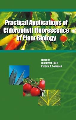 Practical Applications of Chlorophyll Fluorescence in Plant Biology - cover