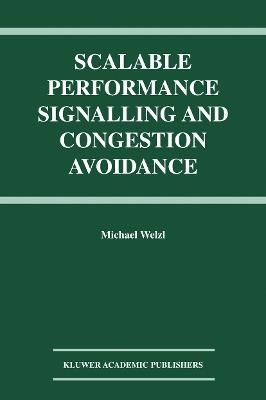 Scalable Performance Signalling and Congestion Avoidance - Michael Welzl - cover