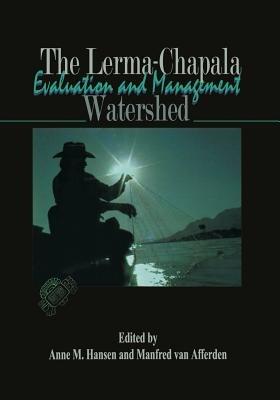 The Lerma-Chapala Watershed: Evaluation and Management - cover