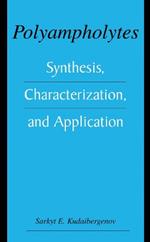 Polyampholytes: Synthesis, Characterization and Application