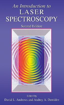 An Introduction to Laser Spectroscopy: Second Edition - cover