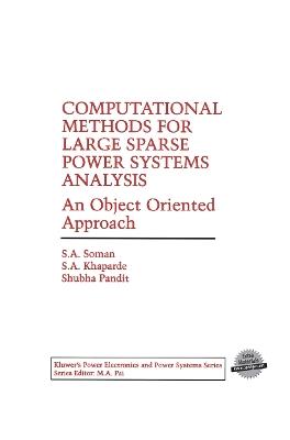 Computational Methods for Large Sparse Power Systems Analysis: An Object Oriented Approach - S.A. Soman,S.A. Khaparde,Shubha Pandit - cover